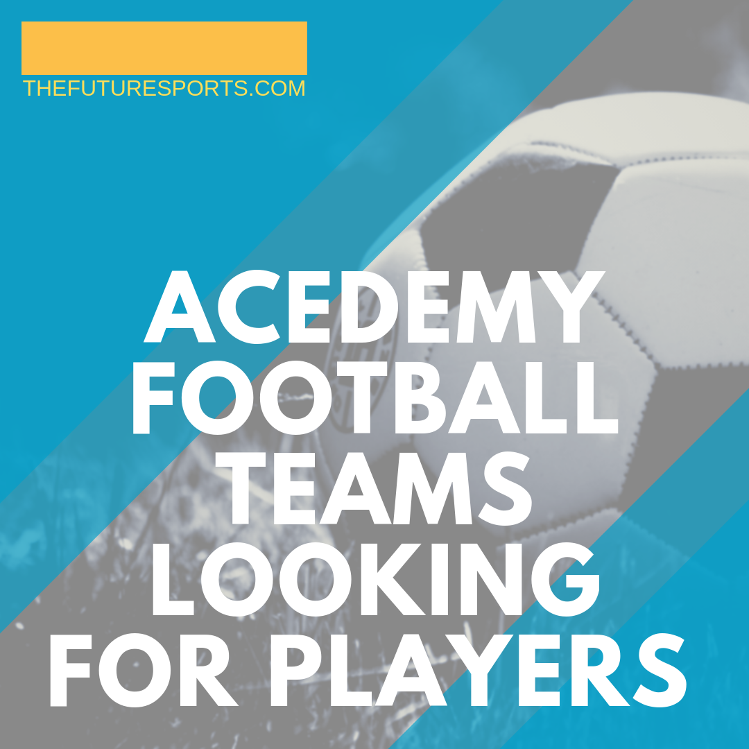 acedmy football teams looking for players