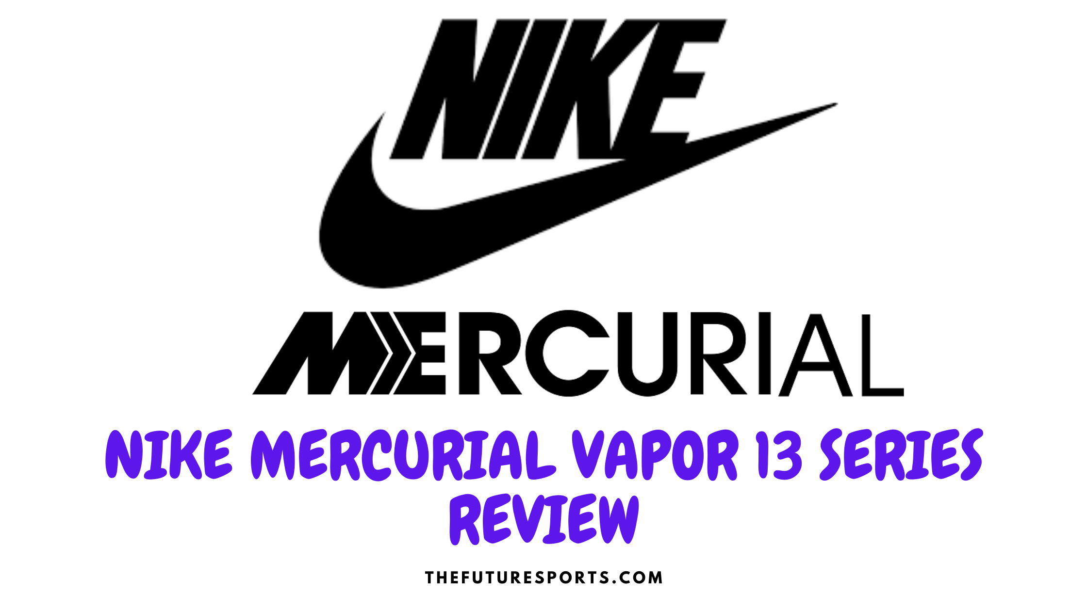 Nike mercurial vapor 13 series