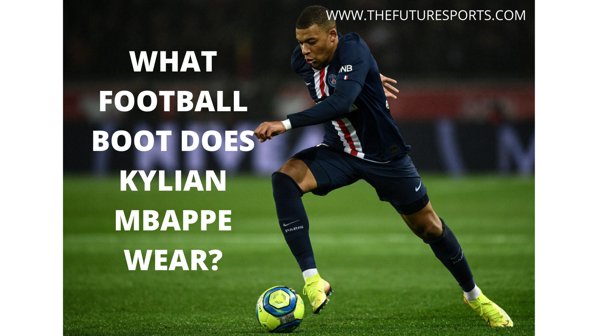 What football boots does kylian Mbappe wear